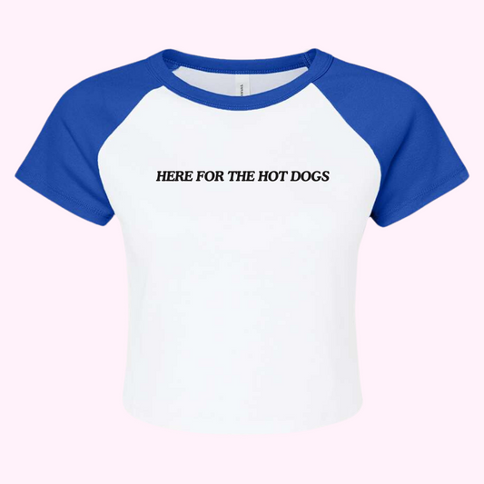 HERE FOR THE HOT DOGS BASEBALL TEE