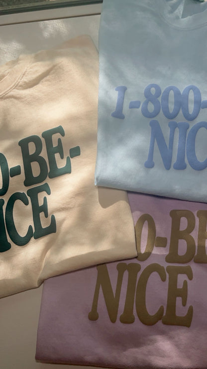 1-800 Be Nice Tee