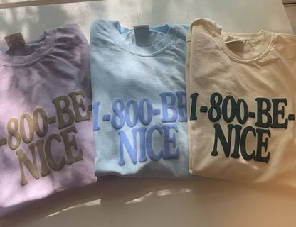 1-800 Be Nice Tee